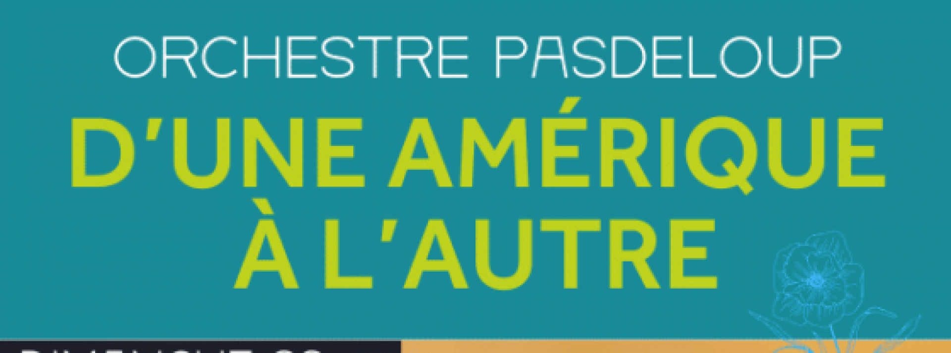 From one America to another, Pasdeloup Orchestra