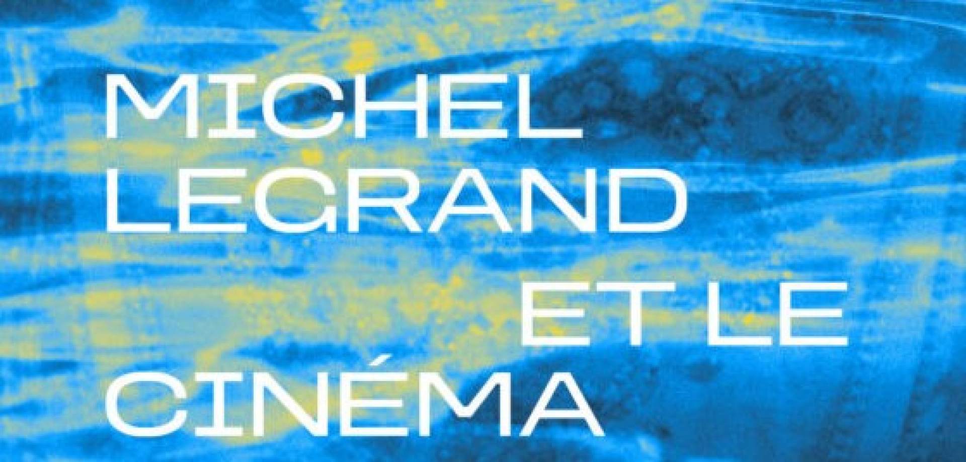 Michel Legrand e il Cinema