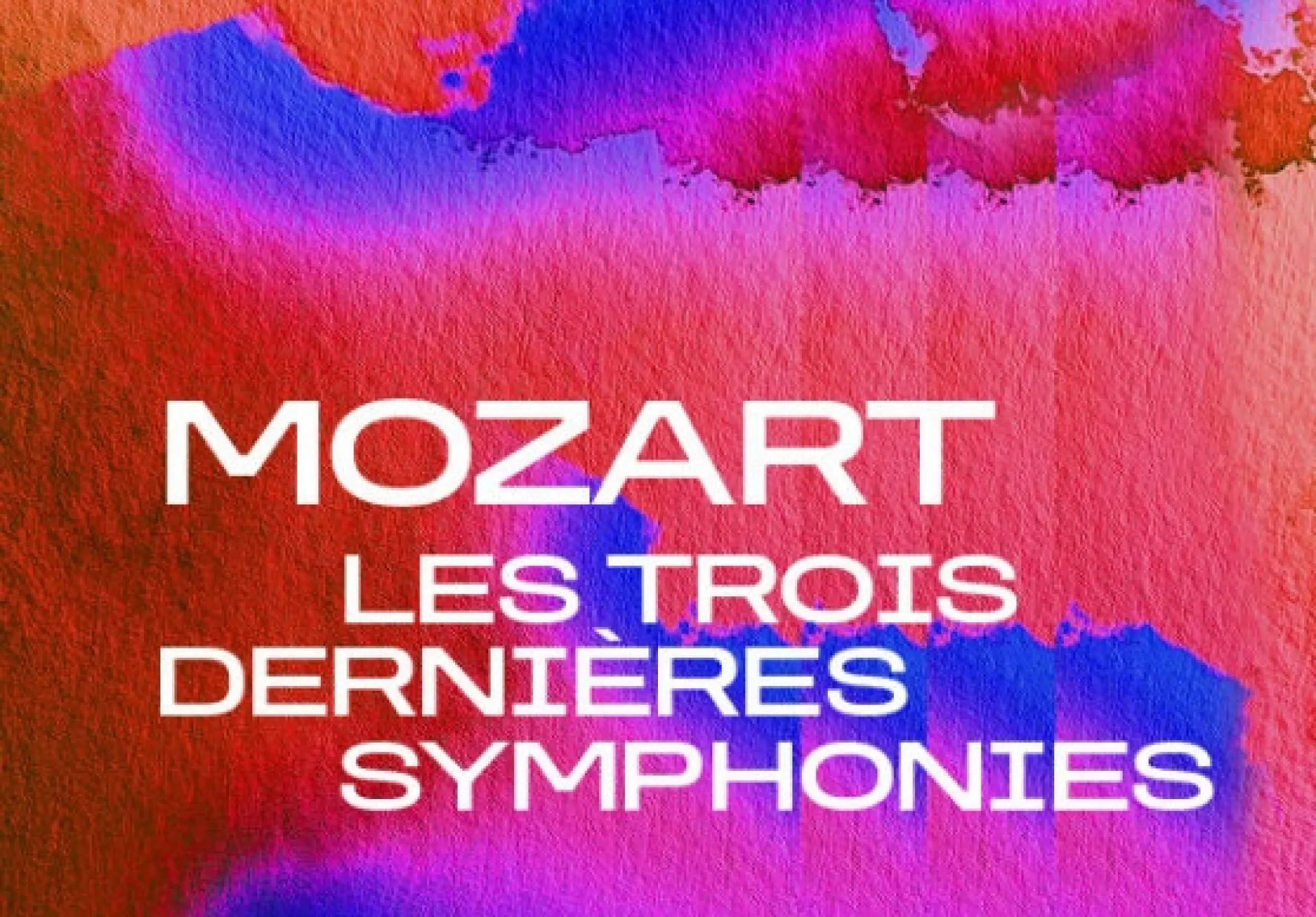 Mozart, The Last Three Symphonies