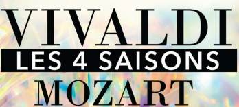 Les 4 Saisons de Vivaldi Intégrale, Petite Musique de Nuit de Mozart