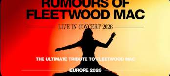 Rumours Of Fleetwood Mac, Live In Concert 2026